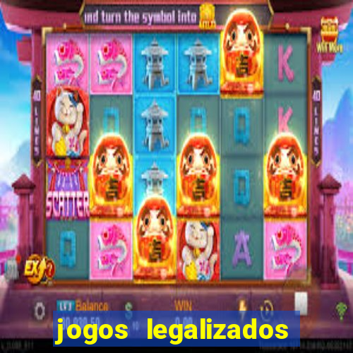 jogos legalizados no brasil